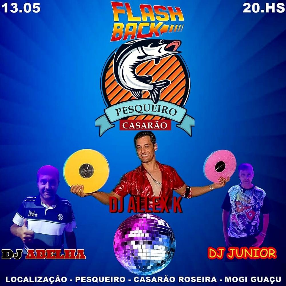  Pesqueiro Casarão, em Mogi Guaçu, recebe os Top Djs Abelha, Junior e Allex K no próximo sábado para mais um Flashback