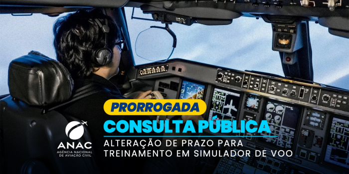 ANAC prorroga até 30 de junho prazo de consulta sobre treinamento em simulador de voo