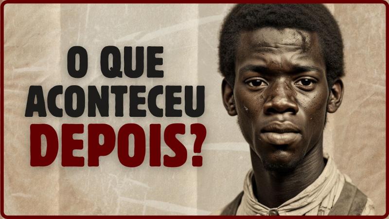 O QUE ACONTECEU COM AS PESSOAS ESCRAVIZADAS APÓS A ABOLIÇÃO?